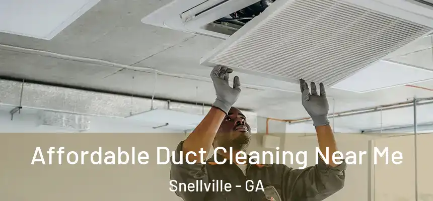  Affordable Duct Cleaning Near Me Snellville - GA