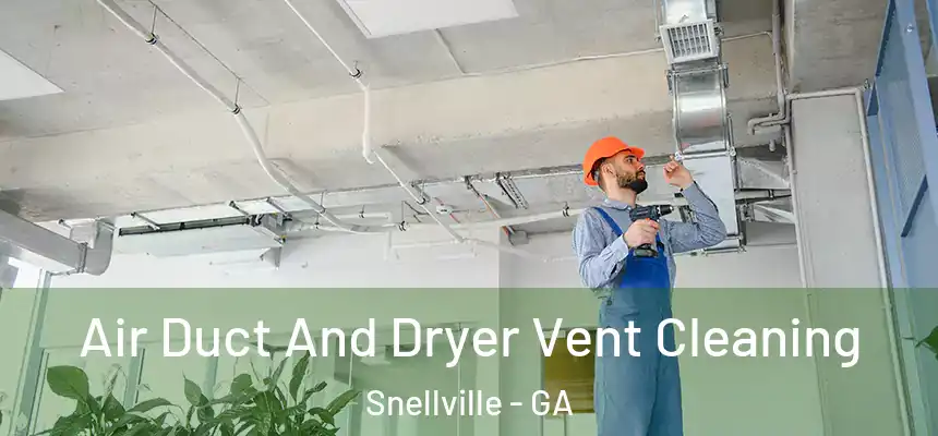  Air Duct And Dryer Vent Cleaning Snellville - GA