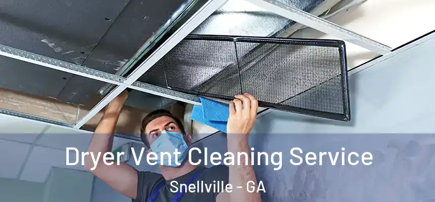  Dryer Vent Cleaning Service Snellville - GA
