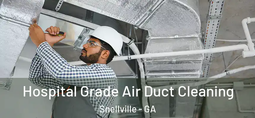  Hospital Grade Air Duct Cleaning Snellville - GA