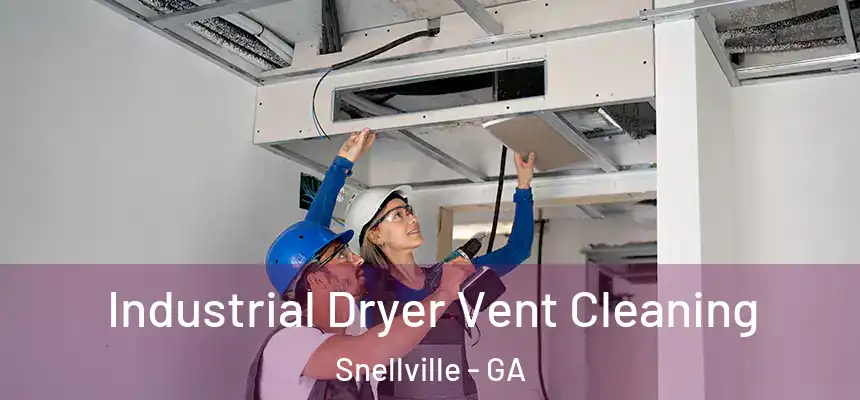  Industrial Dryer Vent Cleaning Snellville - GA