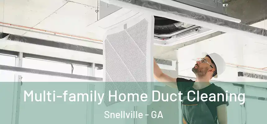  Multi-family Home Duct Cleaning Snellville - GA