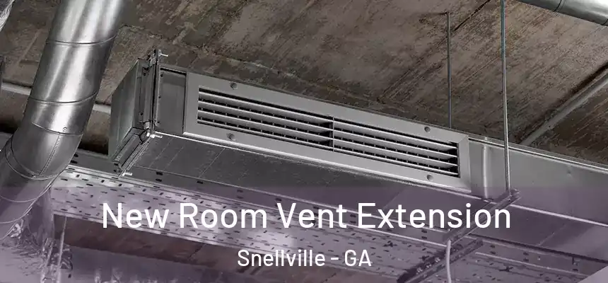  New Room Vent Extension Snellville - GA