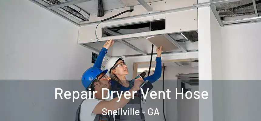  Repair Dryer Vent Hose Snellville - GA